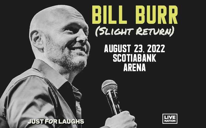 Bill Burr (Slight Return) Scotiabank Arena Toronto August 23rd, 2022
