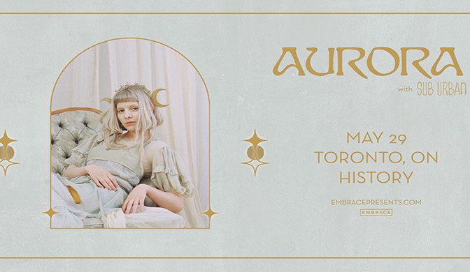 Embrace Presents AURORA: The Gods We Can Touch Tour with Sub Urban May 29, 2022 @ History doors: 7pm | all ages event
