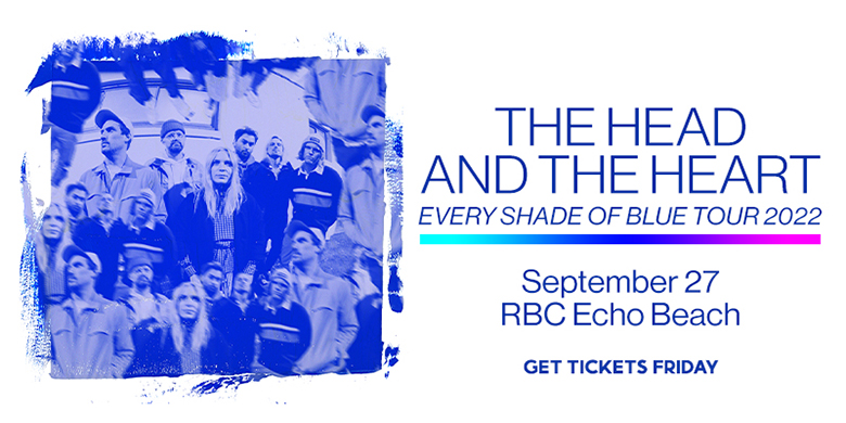 The Head and the Heart Every Shade of Blur Tour 2022 RBC Echo Beach Toronto, Ontario, Canada, Tuesday September 27th Live Nation