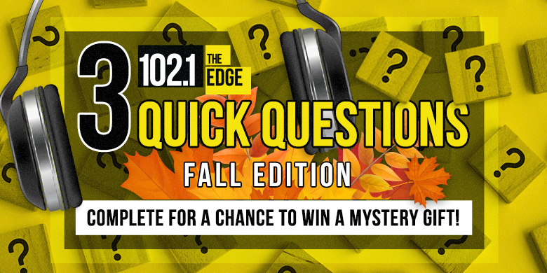 3 Quick Questions – Fall Edition