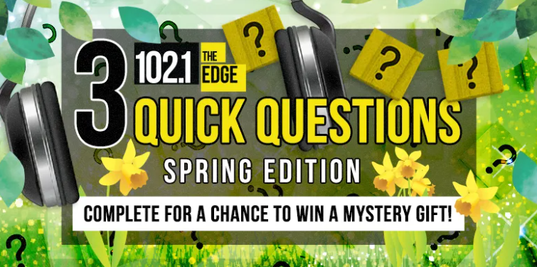 3 Quick Questions – Spring Edition