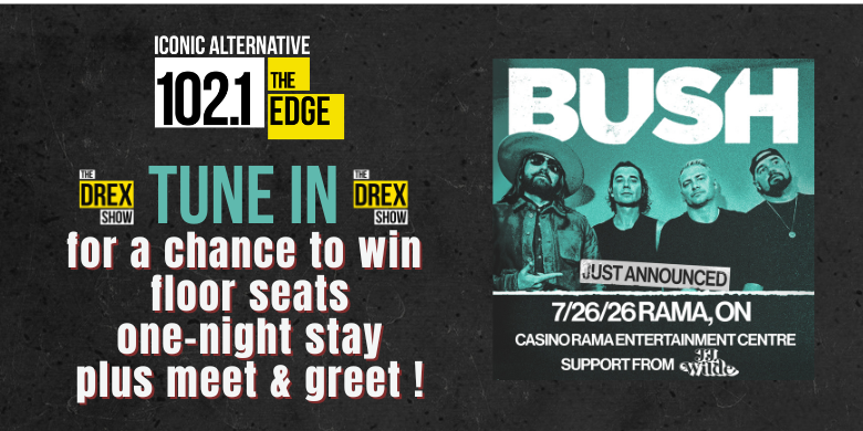 Win a chance to meet BUSH!